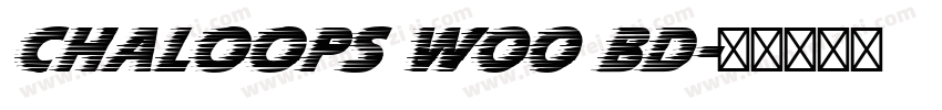 Chaloops W00 Bd字体转换